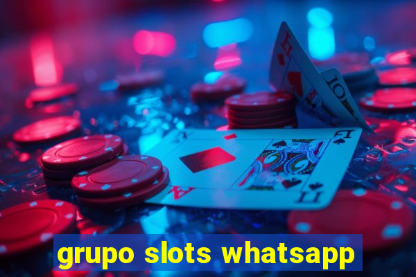 grupo slots whatsapp